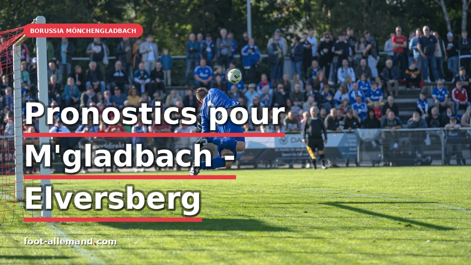 Pronostics Bundesliga : Mönchengladbach vs Elversberg du 5 Septembre 2026