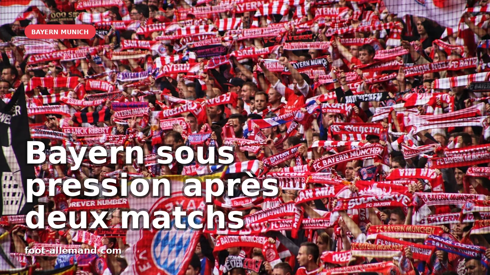 Bayern Munich : Sous pression après deux victoires en Bundesliga