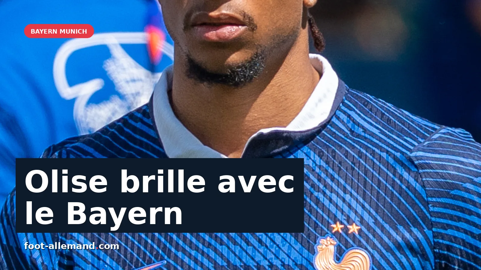 Michael Olise brille avec le Bayern Munich en ce début de saison 2026-2027