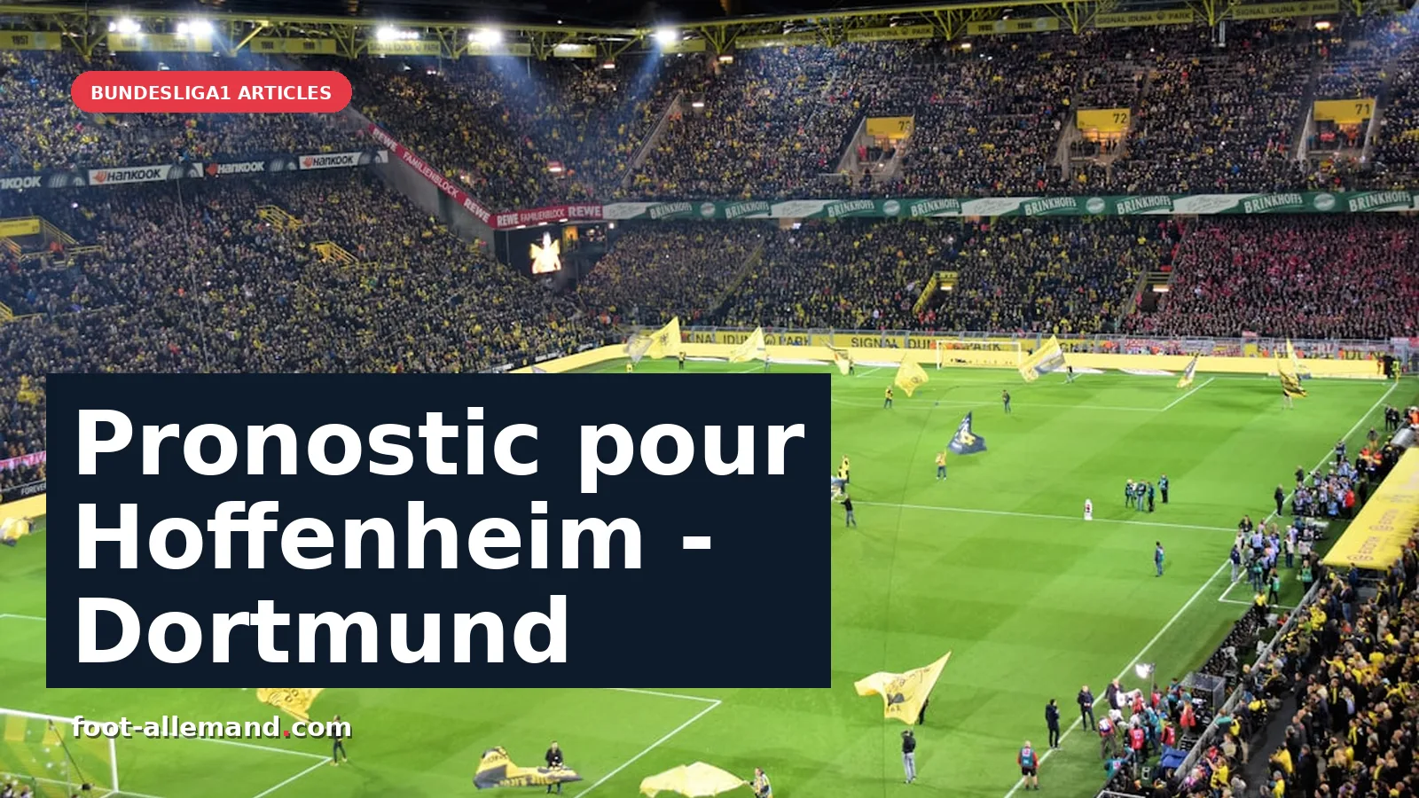 Pronostic Hoffenheim - Dortmund : Analyse et cotes pour la Bundesliga